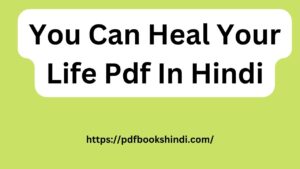 You Can Heal Your Life Pdf In Hindi