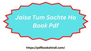 Jaisa Tum Sochte Ho Book Pdf