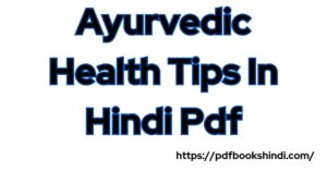 Ayurvedic Health Tips In Hindi Pdf