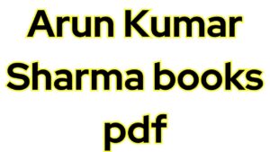 Arun Kumar Sharma books pdf