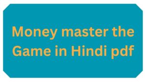 Money master the Game in Hindi pdf