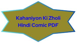 Kahaniyon Ki Zholi Hindi Comic PDF
