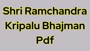 Shri Ramchandra Kripalu Bhajman Pdf